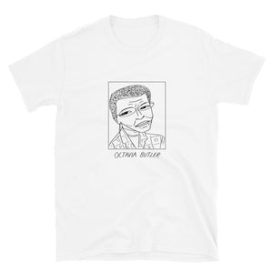 Badly Drawn Octavia Butler - Unisex T-Shirt
