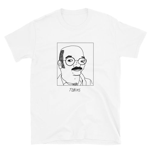 Badly Drawn Tobias Funke - Arrested Development - Unisex T-Shirt