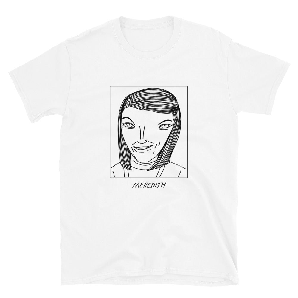 Badly Drawn Meredith Palmer - The Office - Unisex T-Shirt