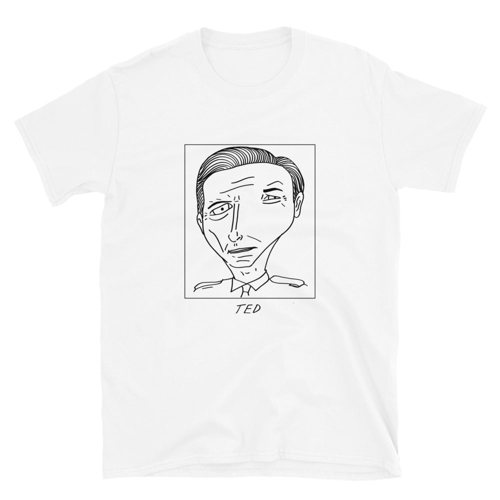 Badly Drawn Ted Hastings - Line of Duty - Unisex T-Shirt