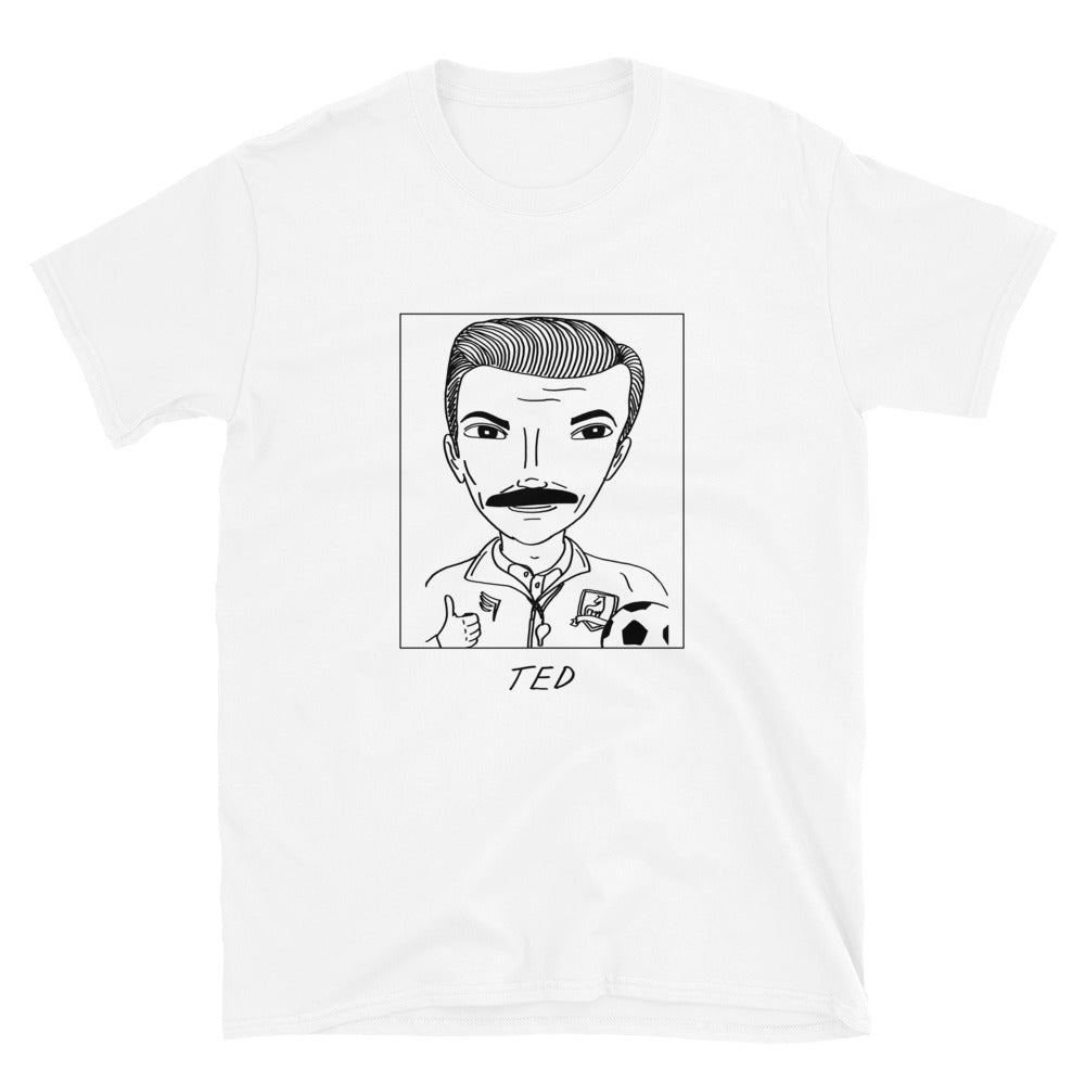 Badly Drawn Ted Lasso - Unisex T-Shirt