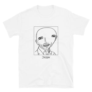 Badly Drawn Jason Oppenheim - Unisex T-Shirt