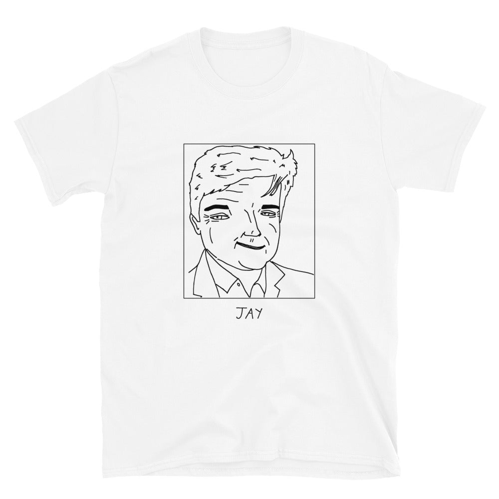 Badly Drawn Jay Leno - Unisex T-Shirt