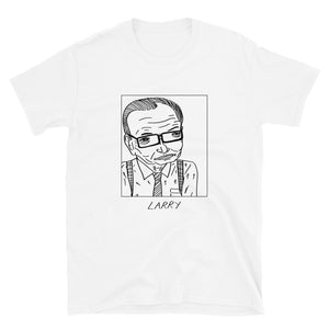 Badly Drawn Larry King - Unisex T-Shirt