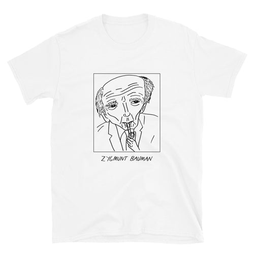 Badly Drawn Zygmunt Bauman - Unisex T-Shirt