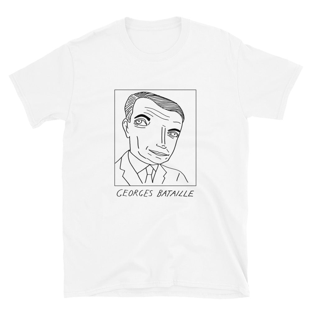 Badly Drawn Georges Bataille - Unisex T-Shirt