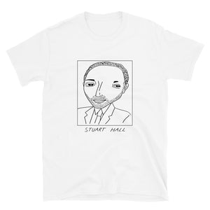 Badly Drawn Stuart Hall - Unisex T-Shirt