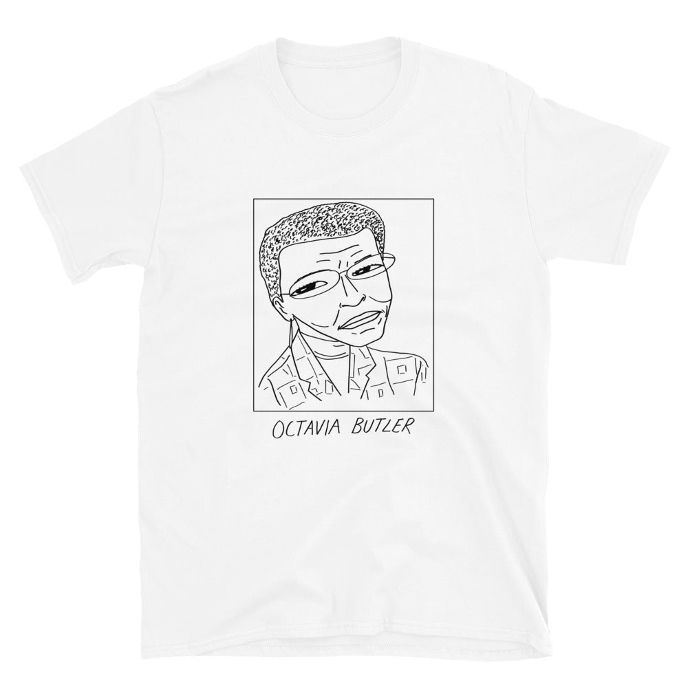 Badly Drawn Octavia Butler - Unisex T-Shirt
