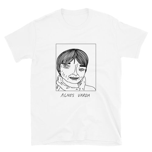 Badly Drawn Agnes Varda - Unisex T-Shirt