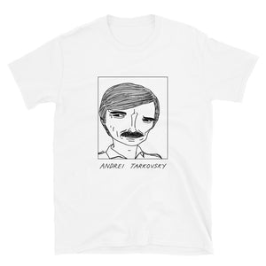 Badly Drawn Andrei Tarkovsky - Unisex T-Shirt