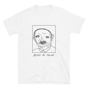 Badly Drawn Brian De Palma - Unisex T-Shirt