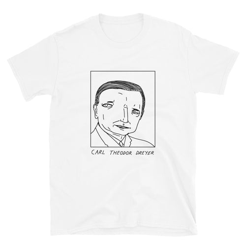 Badly Drawn Carl Theodor Dreyer - Unisex T-Shirt