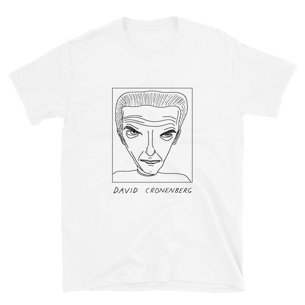 Badly Drawn David Cronenberg - Unisex T-Shirt