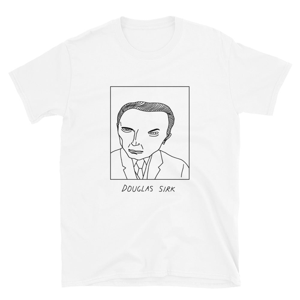 Badly Drawn Douglas Sirk - Unisex T-Shirt