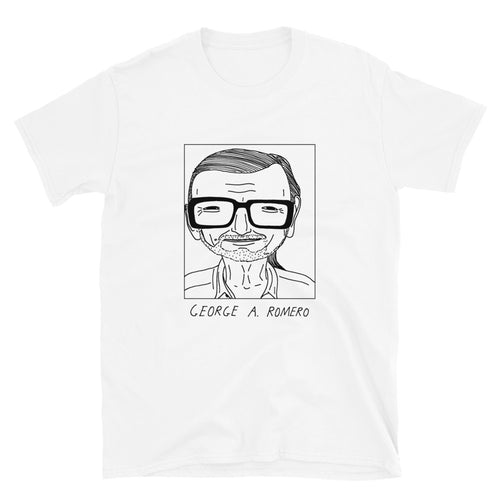 Badly Drawn George A. Romero - Unisex T-Shirt