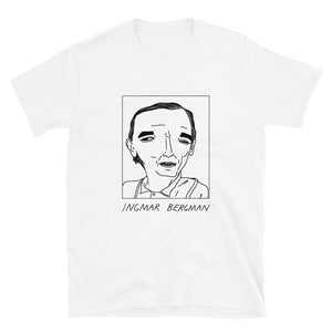 Badly Drawn Ingmar Bergman - Unisex T-Shirt