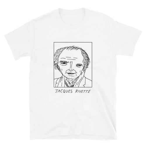 Badly Drawn Jacques Rivette - Unisex T-Shirt
