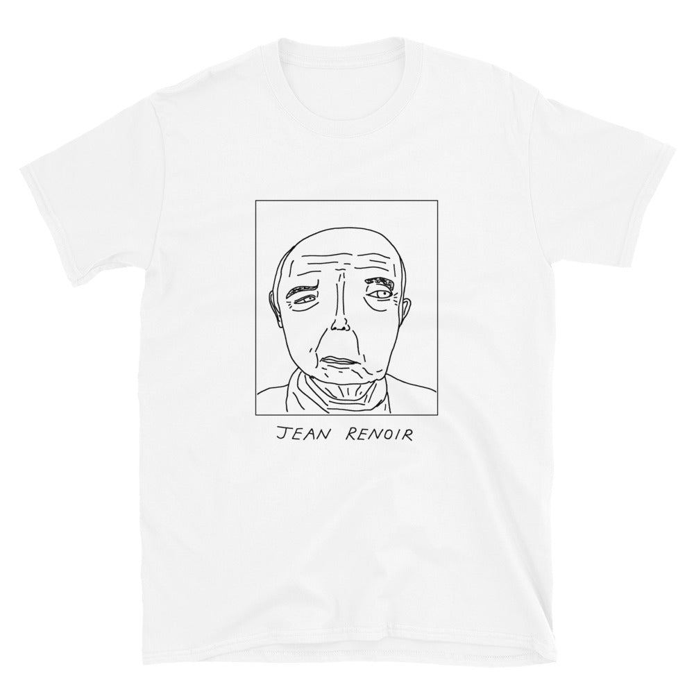 Badly Drawn Jean Renoir - Unisex T-Shirt