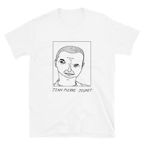 Badly Drawn Jean-Pierre Jeunet - Unisex T-Shirt