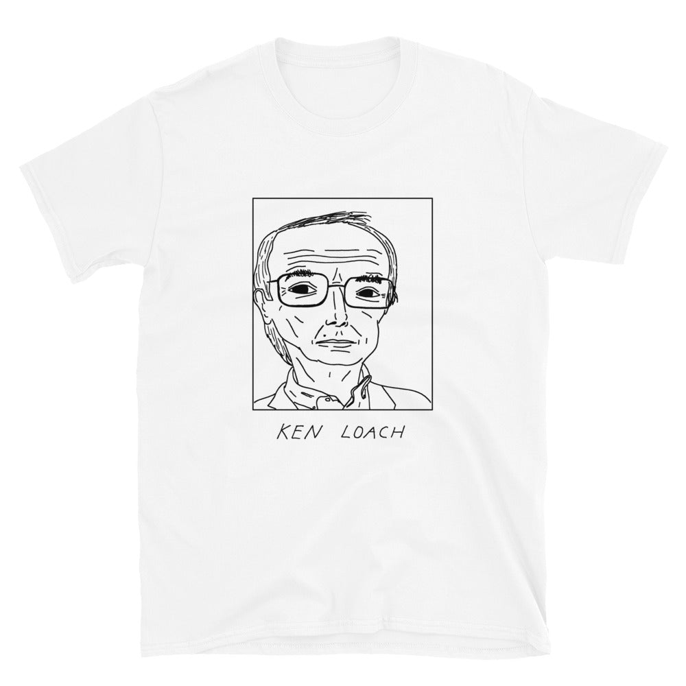 Badly Drawn Ken Loach - Unisex T-Shirt