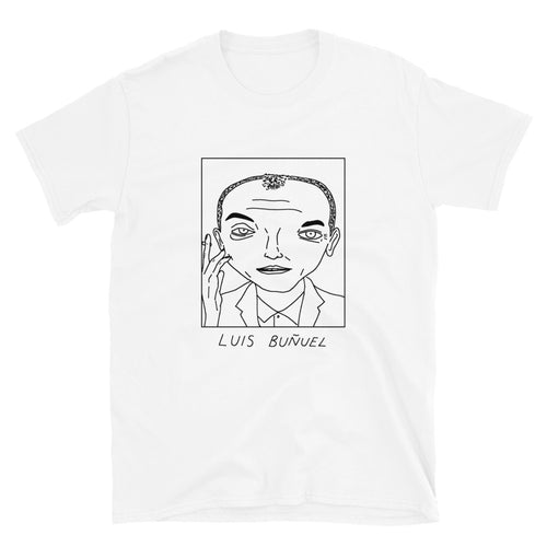 Badly Drawn Luis Bunuel - Unisex T-Shirt