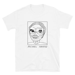 Badly Drawn Michael Haneke - Unisex T-Shirt