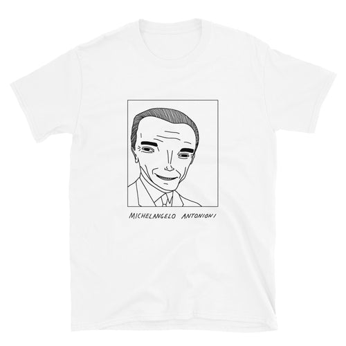 Badly Drawn Michelangelo Antonioni - Unisex T-Shirt