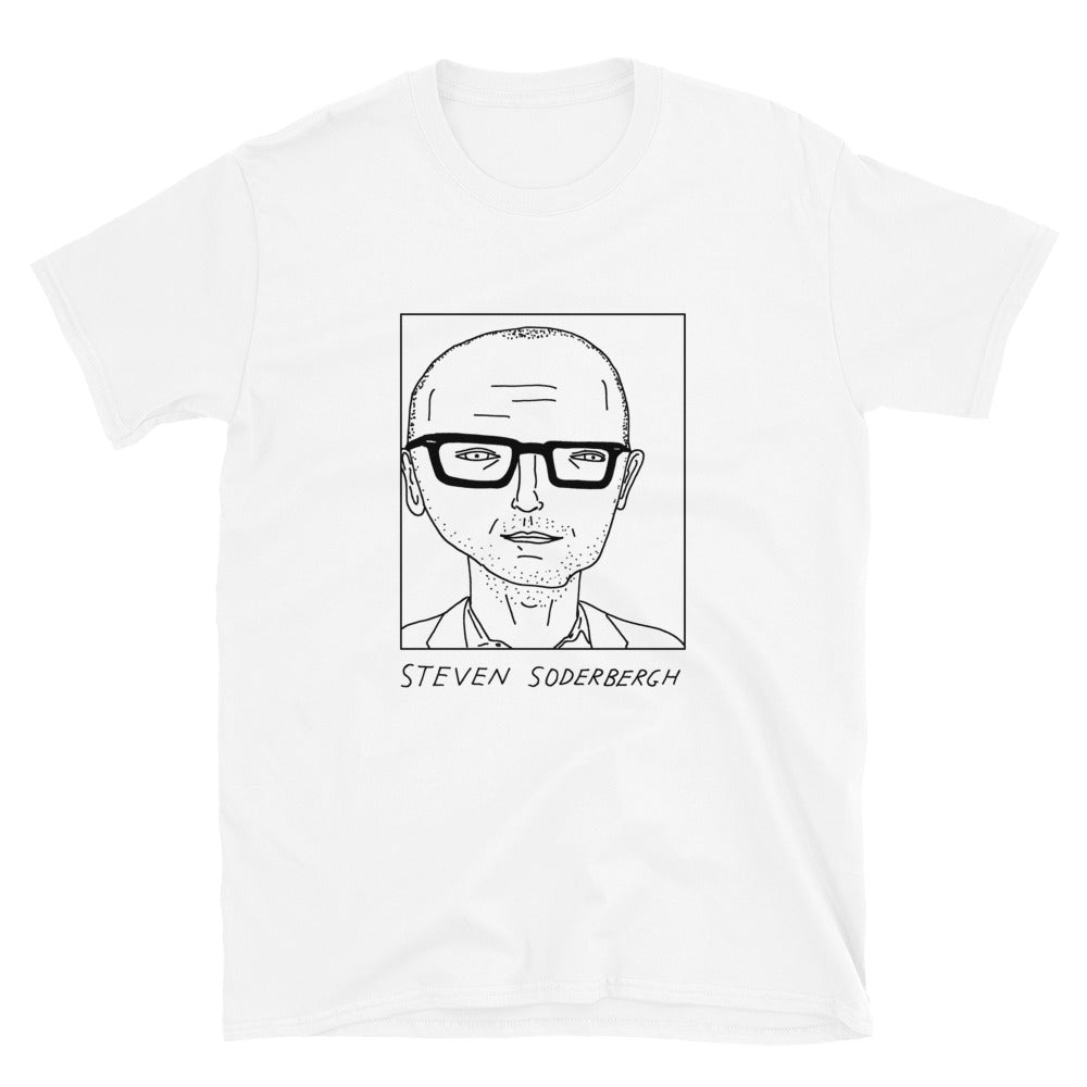 Badly Drawn Steven Soderbergh - Unisex T-Shirt