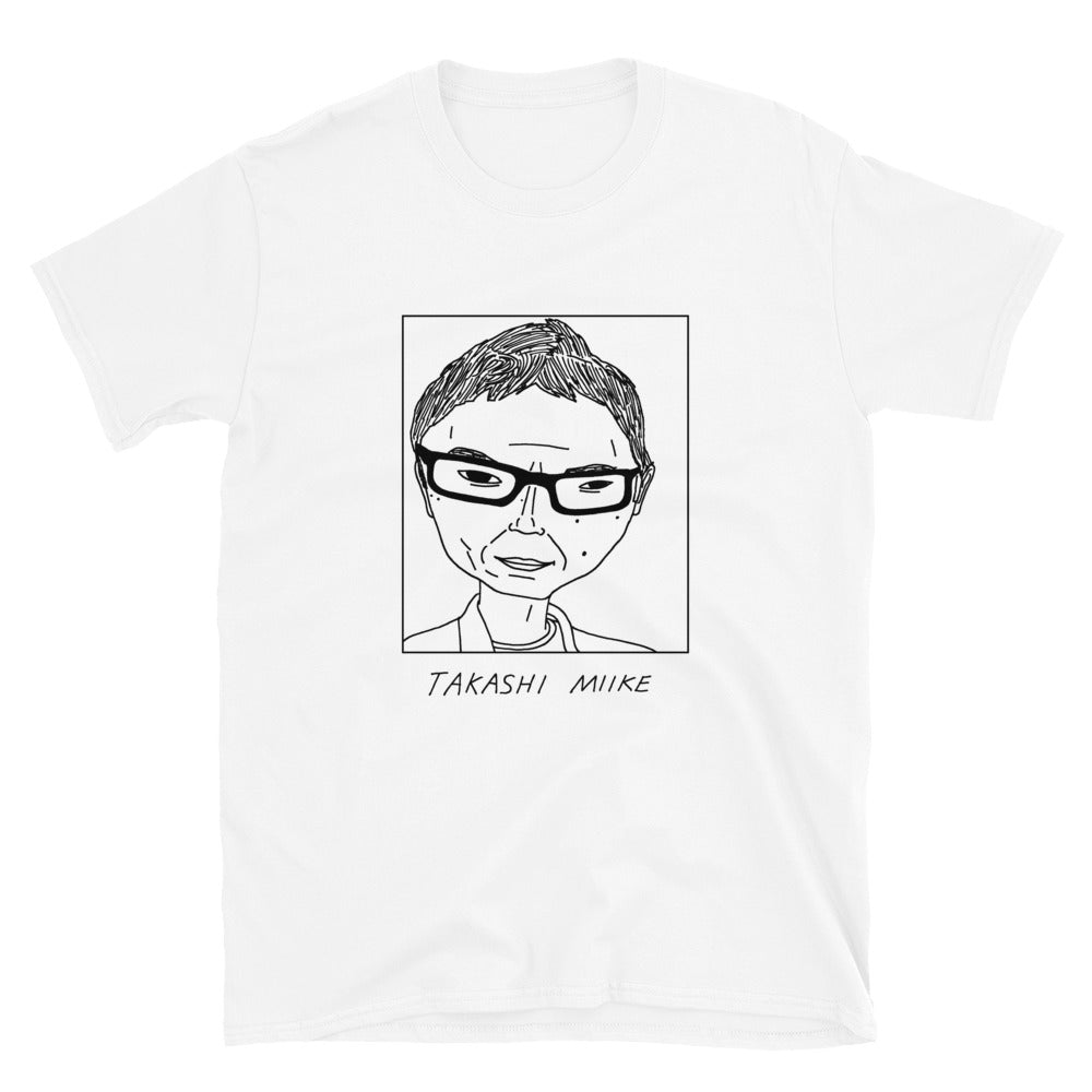 Badly Drawn Takashi Miike - Unisex T-Shirt